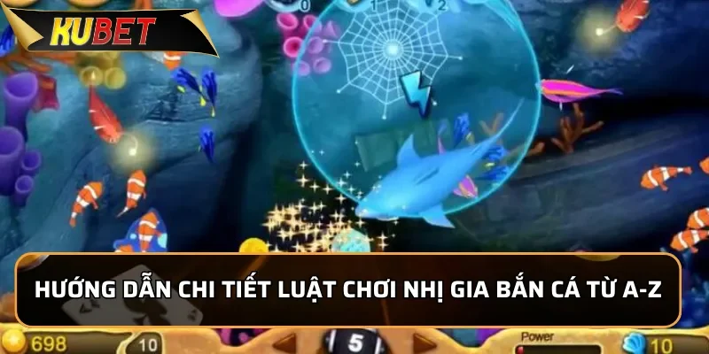 Hướng dẫn chi tiết luật Chơi Nhị Gia Bắn Cá Từ A-Z